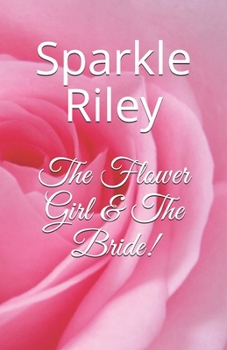Paperback The Flower Girl & The Bride! Book