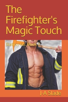 Paperback The Firefighter's Magic Touch: Station 66: Book 7 Book
