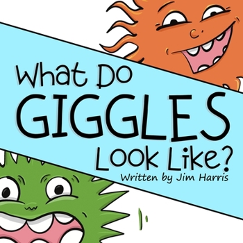 Paperback What Do Giggles Look Like? Book