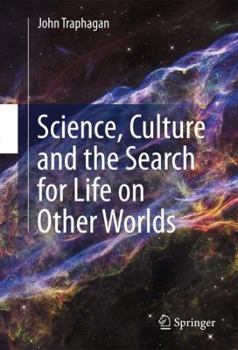 Paperback Science, Culture and the Search for Life on Other Worlds Book