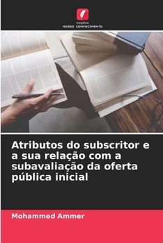 Paperback Atributos do subscritor e a sua relação com a subavaliação da oferta pública inicial [Portuguese] Book