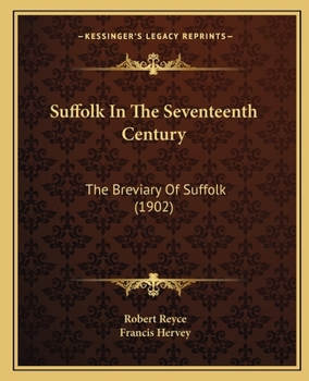 Paperback Suffolk In The Seventeenth Century: The Breviary Of Suffolk (1902) Book