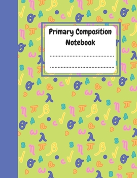 Primary Composition Notebook: Story Paper Journal for Kids Grade Leverl K-2 - Draw and Write Journal for Kindergarten - 100 Pages - 8.5 x 11