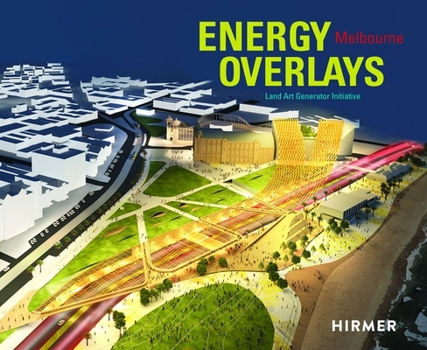 Hardcover Energy Overlays: Land Art Generator Initiative Book
