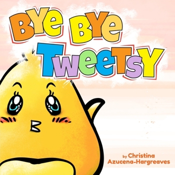 Paperback Bye Bye Tweetsy Book
