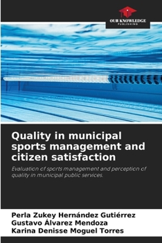 Quality in municipal sports management and citizen satisfaction
