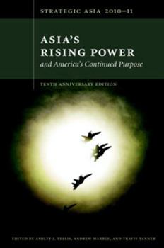 Paperback Strategic Asia 2010-11: Asia's Rising Power and America's Continued Purpose Book