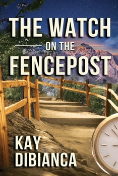 Paperback The Watch on the Fencepost: The Watch Series, 1 Book