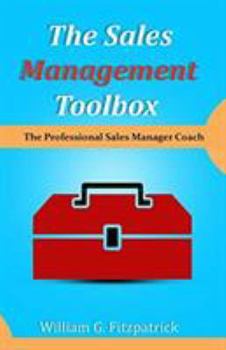 Paperback The Sales Management Toolbox: The Professional Sales Manager Coach Book