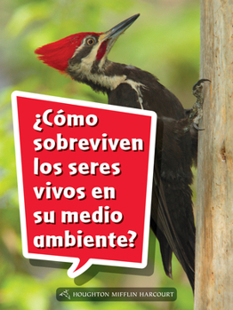 Paperback Book 069: ¿Cómo Sobreviven Los Seres Vivos En Su Medio Ambiente?: Leveled Reader, Extra Support Grade 2 [Spanish] Book