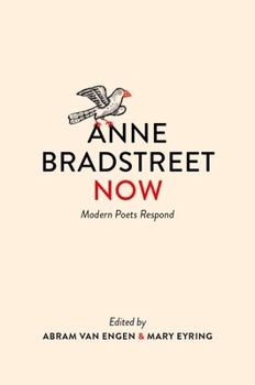 Paperback Anne Bradstreet Now: Modern Poets Respond Book