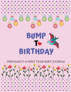 Paperback Bump to Birthday: Week By WeeK Pregnancy Journal (Pregnancy Books, Pregnancy Gifts, First Time Mom Journals, Motherhood Books) Book