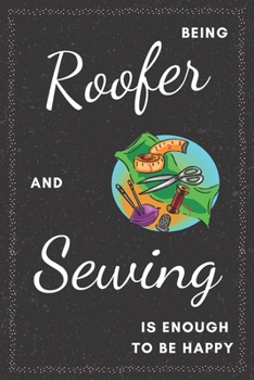 Paperback Roofer & Sewing Notebook: Funny Gifts Ideas for Men on Birthday Retirement or Christmas - Humorous Lined Journal to Writing Book