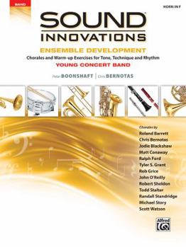 Paperback Sound Innovations for Concert Band -- Ensemble Development for Young Concert Band: Chorales and Warm-Up Exercises for Tone, Technique, and Rhythm (F H Book