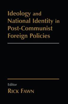 Paperback Ideology and National Identity in Post-communist Foreign Policy Book