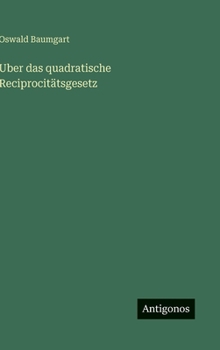 Hardcover Uber das quadratische Reciprocitätsgesetz [German] Book