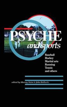 Hardcover Psyche and Sports: Baseball, Hockey, Martial Arts, Running, Swimming, Tennis and Others Book