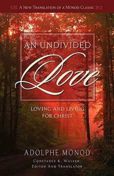 Paperback An Undivided Love: Loving and Living for Christ Book