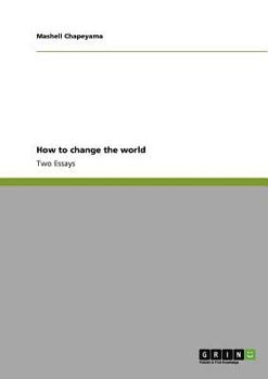 Paperback How to change the world: Two Essays Book