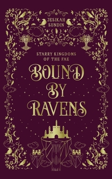 Bound by Ravens - Book #7 of the Starry Kingdoms of the Fae