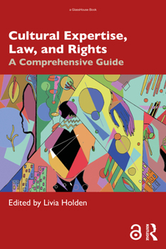 Paperback Cultural Expertise, Law, and Rights: A Comprehensive Guide Book