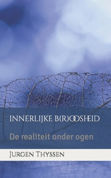 Paperback Innerlijke B(r)oosheid: De realiteit onder ogen [Dutch] Book