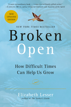 Paperback Broken Open: How Difficult Times Can Help Us Grow Book