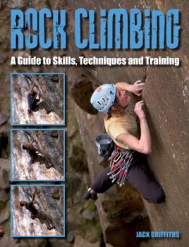 Paperback Rock Climbing: A Guide to Skills, Techniques and Training Book