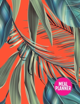 Meal Planner: Cute Year 365 Daily - 52 Week Calendar Meal Planner Daily Weekly and Monthly For Track & Plan Your Meals Food Planning | Large 8.5 x 11 Inch | 110 Pages - Product # 222013