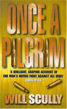Paperback Once a pilgrim: The true story of one man's courage under rebel fire Book