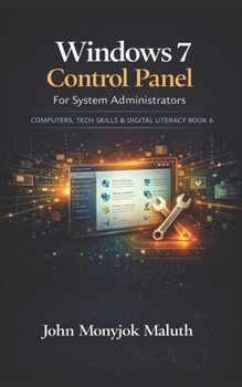 Paperback Windows 7 Control Panel: For System Administrators Book