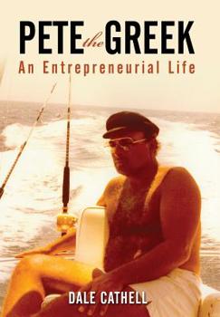 Hardcover Pete the Greek: An Entrepreneurial Life Book