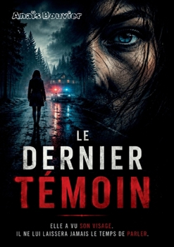 Paperback Le dernier témoin: Elle a vu son visage [French] Book