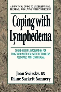 Paperback Coping with Lymphedema: A Practical Guide to Understanding, Treating, and Living with Lymphedema Book