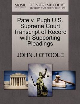 Paperback Pate V. Pugh U.S. Supreme Court Transcript of Record with Supporting Pleadings Book