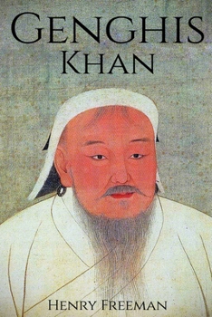 Paperback Genghis Khan: A Life From Beginning to End Book