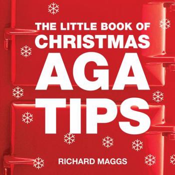 Paperback The Little Book of Aga Christmas Tips Book