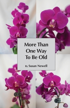 Paperback More Than One Way to Be Old Book