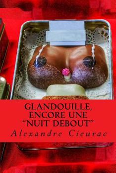 Paperback Glandouille, encore une "Nuit Debout" [French] Book