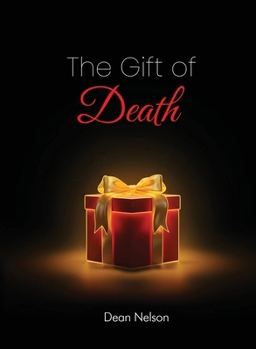 Paperback The Gift of Death: What the Final Teacher Shows Us About Life Book