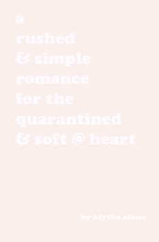 Paperback A rushed & simple romance for the quarantined & soft @ heart: the cute boy version Book