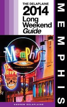 Paperback MEMPHIS - The Delaplaine 2014 Long Weekend Guide Book