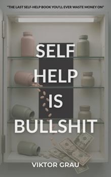 Paperback Self Help Is Bullshit Book