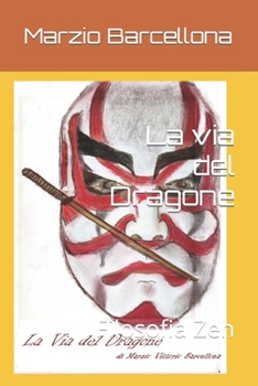 Paperback La via del Dragone: Filosofia Zen [Italian] Book