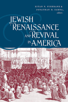Paperback Jewish Renaissance and Revival in America (Brandeis Series in American Jewish History, Culture and Life) Book