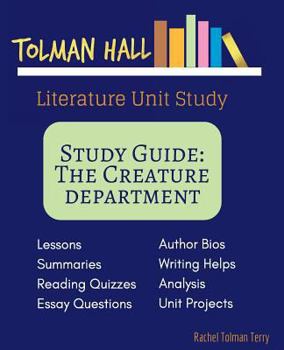 Paperback Study Guide: The Creature Department: A Tolman Hall Literature Unit Study Book