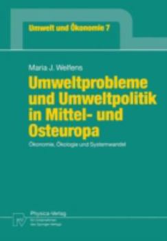 Paperback Umweltprobleme Und Umweltpolitik in Mittel- Und Osteuropa: Ökonomie, Ökologie Und Systemwandel [German] Book