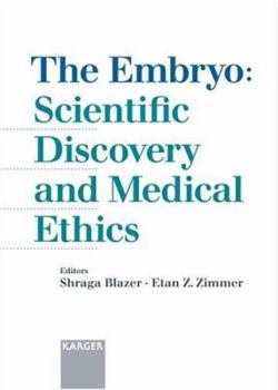Hardcover The Embryo: Scientific Discovery And Medical Ethics Book