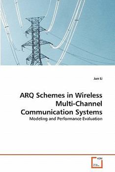 Paperback ARQ Schemes in Wireless Multi-Channel Communication Systems Book