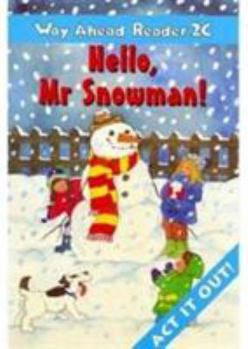 Paperback Way Ahead Reader 2c Hello, MR Snowman! Book